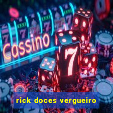 rick doces vergueiro
